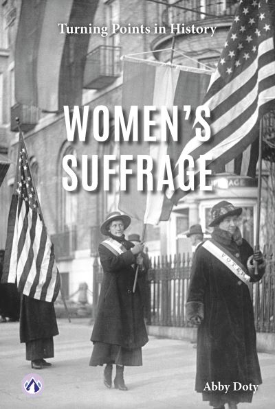 Cover for Abby Doty · Women’s Suffrage - Turning Points in History (Inbunden Bok) (2025)