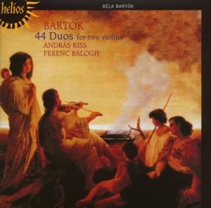 Bartok44 Duos For 2 Violins - Kissbalogh - Musik - HYPERION - 0034571152677 - 2. april 2007