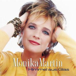 Himmel Aus Glas - Monika Martin - Musik - KOCH - 0602498085677 - 28. August 2003