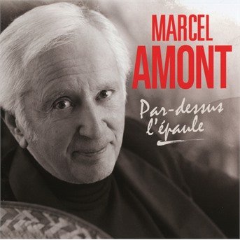 Cover for Marcel Amont · Par-dessus L'epaule (CD) (2018)