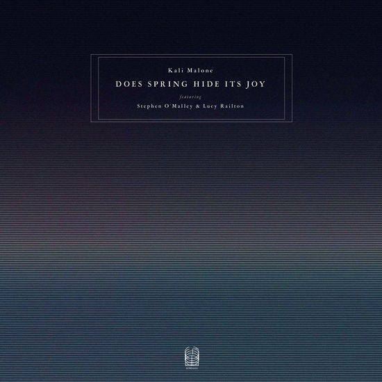 Does Spring Hide It's Joy - Kali Malone Featuring Stephen O'malley & Lucy Railton - Musikk - IDEOLOGIC ORGAN - 0647581407677 - 20. januar 2023