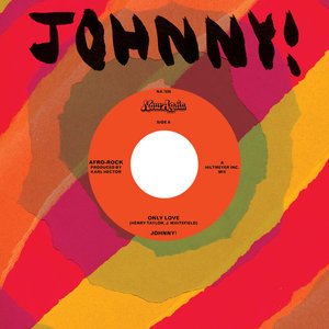 Cover for Johnny · Only Love / Only Love Instrumental (7&quot;) (2016)