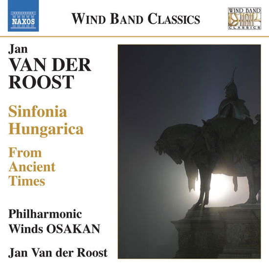 Cover for Van Der Roost / Osakan Philharmonic Winds · Sinfonia Hungarica from Ancient Times (CD) (2014)