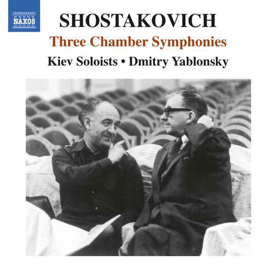 Three Chamber Symphonies - D. Shostakovich - Musik - NAXOS - 0747313346677 - 1. marts 2016