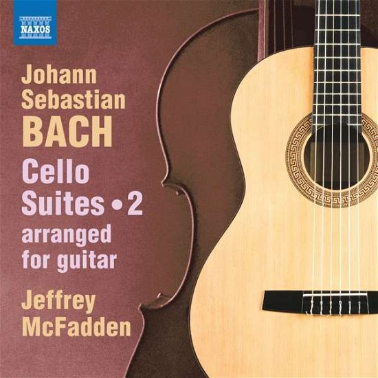 Cover for Jeffrey Mcfadden · Johann Sebastian Bach: Cello Suites Vol. 2 Nos. 4-6 (Arr. Guitar) (CD) (2020)