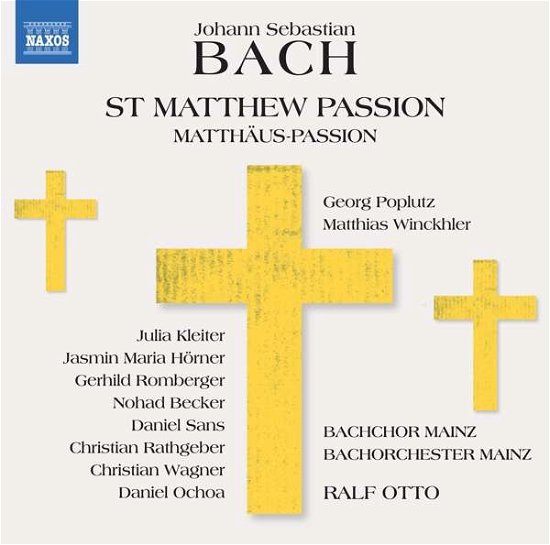 Johann Sebastian Bach: St. Matthew Passion / Matthaus-Passion - Bachchor / Orc Mainz - Musik - NAXOS - 0747313403677 - 8. marts 2019