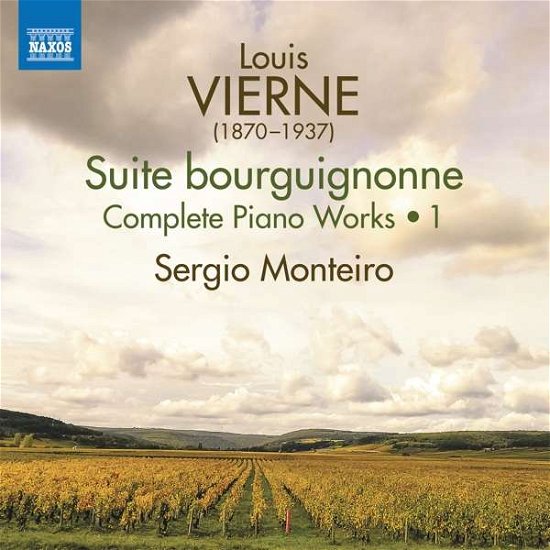 Cover for Sergio Monteiro · Louis Vierne: Complete Piano Works / Vol. 1 / Suite Bourguignonne (CD) (2021)