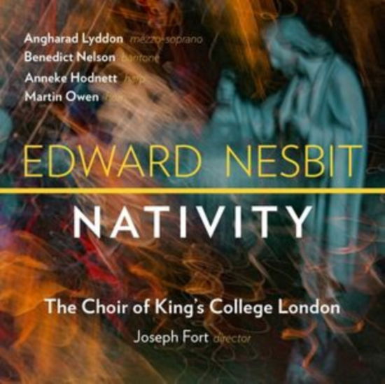 Choir of Kings College London · Edward Nesbit: Nativity (CD) (2024)