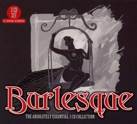 Cover for Burlesque: Absolutely Essential 3cd Collection · Burlesque - The Absolutely Ess (CD) (2013)