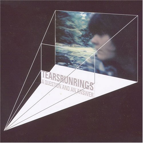 Cover for Tears Run Rings · Question &amp; An Answer (MCD) (2007)