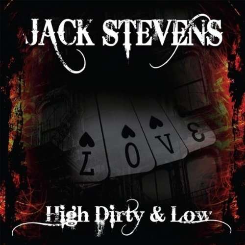 Cover for Jack Stevens · High Dirty &amp; Low (CD) (2010)