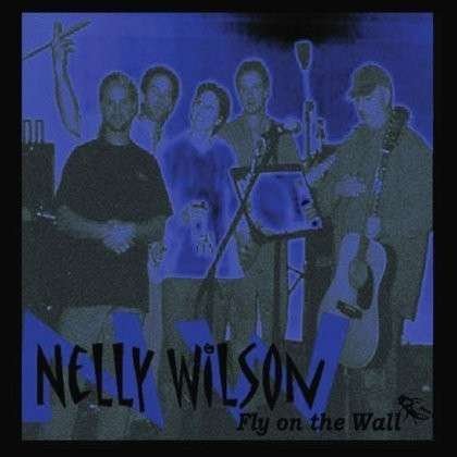 Cover for Nelly Wilson · Fly on the Wall (CD) (2003)