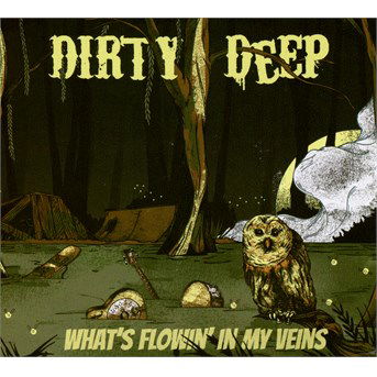 What's Flowin' In My Veins - Dirty Deep - Music - L'AUTRE - 3521383436677 - June 1, 2016