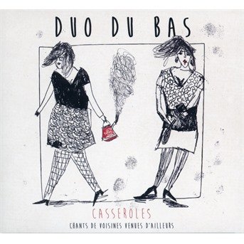 Cover for Duo Du Bas · Casseroles (CD) (2018)