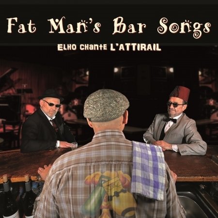Cover for Elho · Fat Man's Bar Songs (CD) (2023)