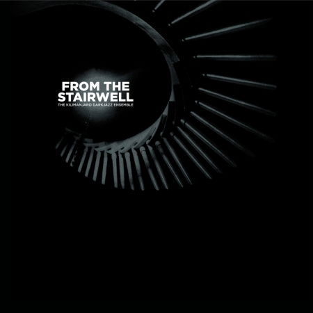 Cover for The Kilimanjaro Darkjazz Ensemble · From The Stairwell (CD) [Reissue edition] [Digipak] (2020)