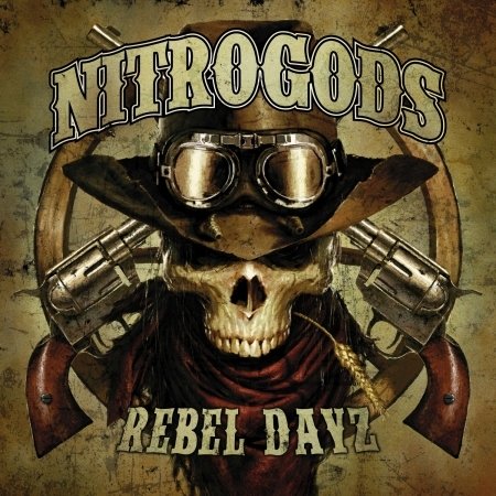 Nitrogods · Rebel Dayz (CD) [Digipak] (2019)