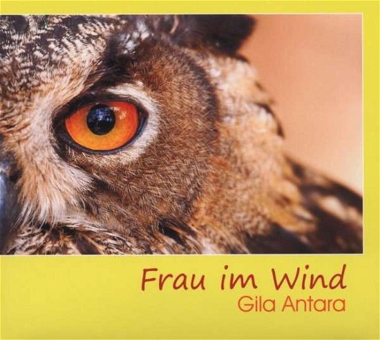 Cover for Gila Antara · Frau Im Wind (CD) (2011)