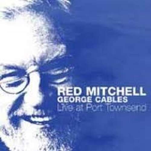 Cover for Mitchell,red / Cables,george · Live at Port Townsend (CD) [Japan Import edition] (2020)