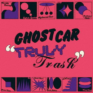 Cover for Ghost Car · Truly Trash (CD) [Japan Import edition] (2023)
