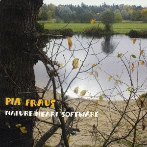 Cover for Pia Fraus · Nature Heart Software + 4 (CD) (2006)