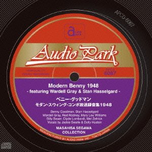 Modern Benny 1948 - Featuring Wardell Gray & Stan Hasselgard - Benny Goodman - Muziek - AUDIO PARK - 4571344220677 - 20 december 2014