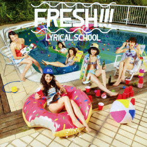 Cover for Lyrical School · Fresh!!! (CD) [Japan Import edition] (2014)