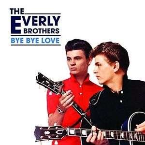 Cover for The Everly Brothers · The Everly Brothers - Bye Bye Love (CD)