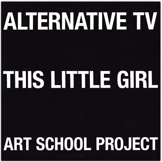 Cover for Alternative Tv · This Little Girl / Art School Project (7&quot;) (2017)