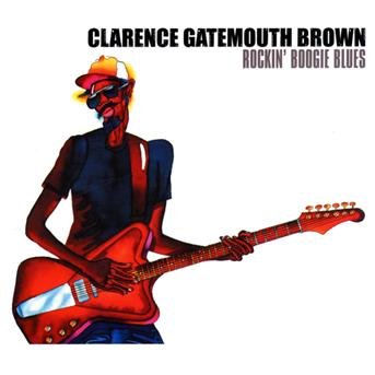 Cover for Clarence -gatemout Brown · Rockin' Boogie Blues (CD) [Digipak] (2010)