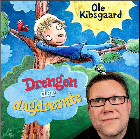 Cover for Ole Kibsgaard · Drengen Der Dagdrømte (CD) (2008)