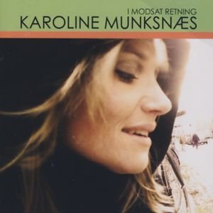 Cover for Karoline Munksnæs · I Modsat Retning (CD) (2011)