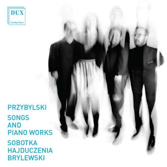 Cover for Przyblylski / Sobotka / Hajduczenia / Brylewski · Songs &amp; Piano Works (CD) (2016)