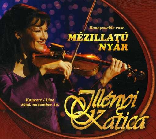 Cover for Illényi Katica · Mézillatú Nyár (CD) (2012)