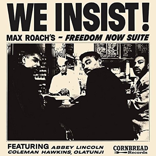 We Insist! Max Roach's Freedom Now Suite - Max Roach - Muziek - SOWING RECORDS - 7427116347677 - 25 september 2020