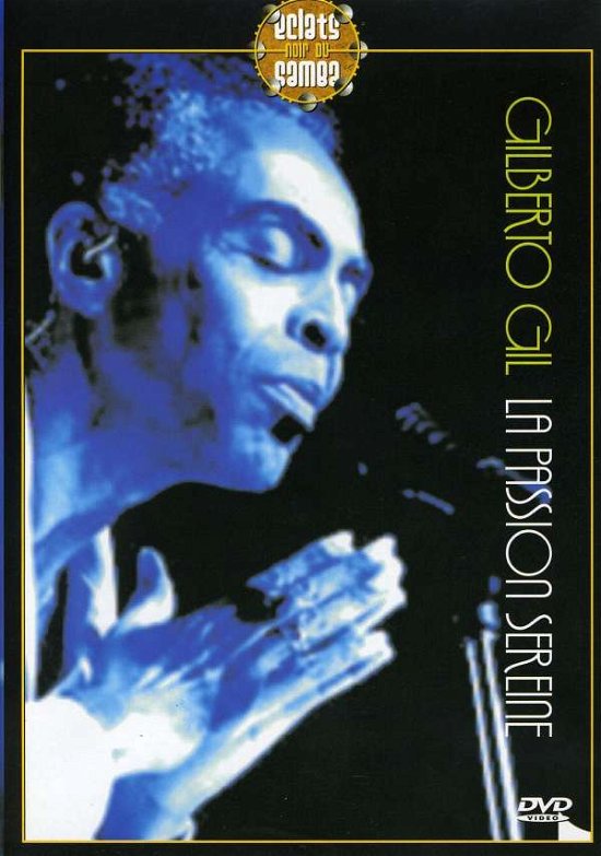 Cover for Gilberto Gil · La Passion Sereime (DVD)
