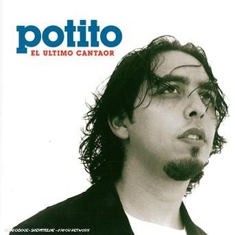 El Ultimo Cantaor - Potito - Musik - NUEVOS MEDIOS - 8427721157677 - 22 november 2019
