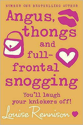 Angus, thongs and full-frontal snogging - Confessions of Georgia Nicolson - Louise Rennison - Books - HarperCollins Publishers - 9780007218677 - August 1, 2005