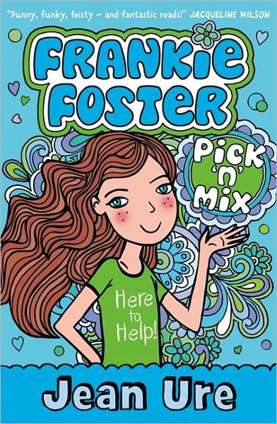 Pick ‘n’ Mix - Frankie Foster - Jean Ure - Libros - HarperCollins Publishers - 9780007362677 - 7 de julio de 2011