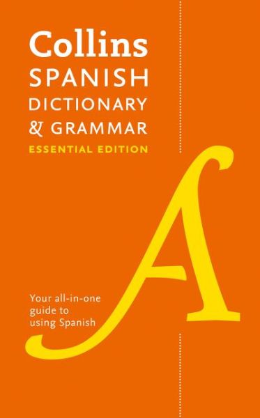 Cover for Collins Dictionaries · Spanish Essential Dictionary and Grammar: Two Books in One - Collins Essential (Paperback Book) [2 Revised edition] (2017)