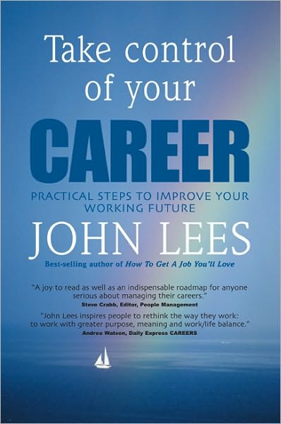 Cover for John Lees · Take Control of Your Career (Taschenbuch) [Ed edition] (2005)