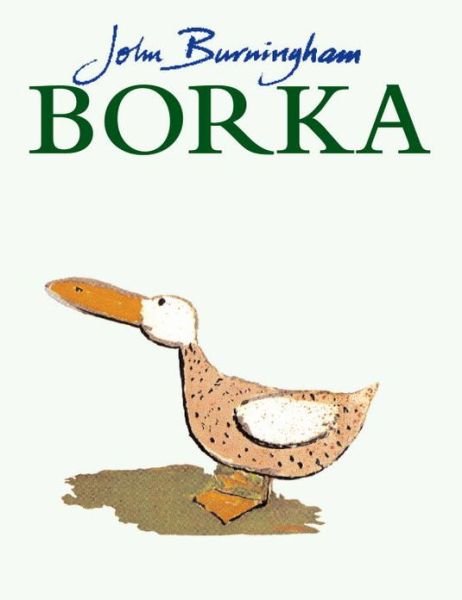 Borka: The Adventures of a Goose With No Feathers - John Burningham - Książki - Penguin Random House Children's UK - 9780099400677 - 4 marca 1999