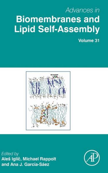 Advances in Biomembranes and Lipid Self-Assembly - Ales Iglic - Książki - Elsevier Science Publishing Co Inc - 9780128209677 - 7 kwietnia 2020