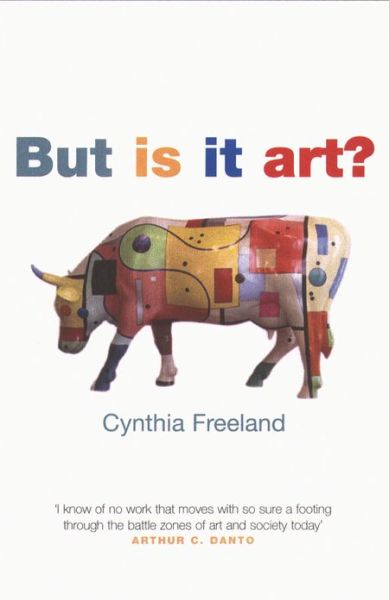But Is It Art?: An Introduction to Art Theory - Freeland, Cynthia (, University of Houston, Texas) - Books - Oxford University Press - 9780192853677 - February 7, 2002