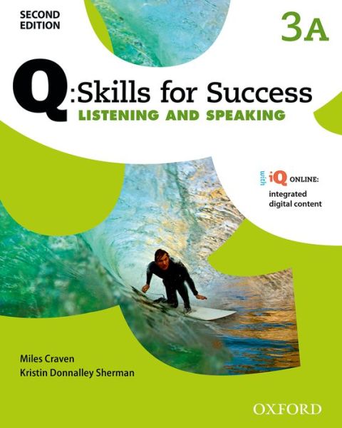 Cover for Editor · Q: Skills for Success: Level 3: Listening &amp; Speaking Split Student Book A with iQ Online - Q: Skills for Success (Buch) [2 Revised edition] (2015)