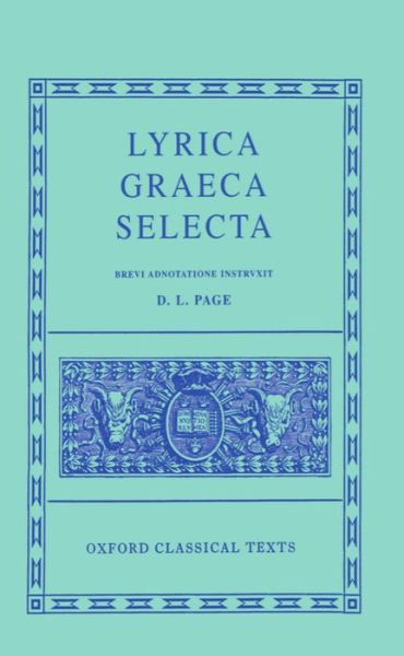 Lyrica Graeca Selecta - Oxford Classical Texts - Page - Książki - Oxford University Press - 9780198145677 - 25 kwietnia 1968