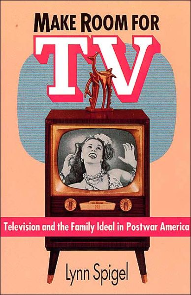 Cover for Lynn Spigel · Make Room for TV: Television and the Family Ideal in Postwar America (Paperback Book) [2nd edition] (1992)