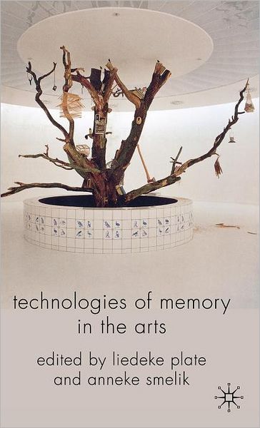 Cover for Liedeke Plate · Technologies of Memory in the Arts (Hardcover Book) (2009)