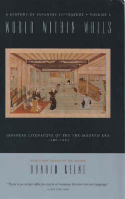 Cover for Donald Keene · World Within Walls: Japanese Literature of the Pre-Modern Era, 1600–1867 (Taschenbuch) (1999)