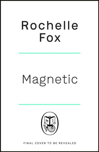 Rochelle Fox · Magnetic: The Secret to Manifesting Health, Wealth, Love and Happiness (Gebundenes Buch) (2025)